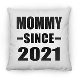 Mommy Since 2021 - Throw Pillow