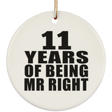 11th Anniversary 11 Years Of Being Mr Right - Circle Ornament