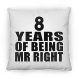 8th Anniversary 8 Years Of Being Mr Right - Throw Pillow