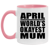 April World's Okayest Mum - 11oz Accent Mug Pink