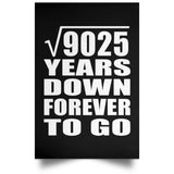 95th Anniversary Square Root of 9025 Years Down Forever To Go - Poster Portrait