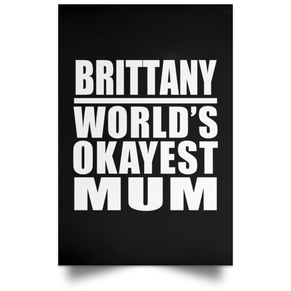 Brittany World's Okayest Mum - Poster Portrait