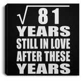 9th Anniversary Square Root of 81 Years Still In Love - Canvas Square