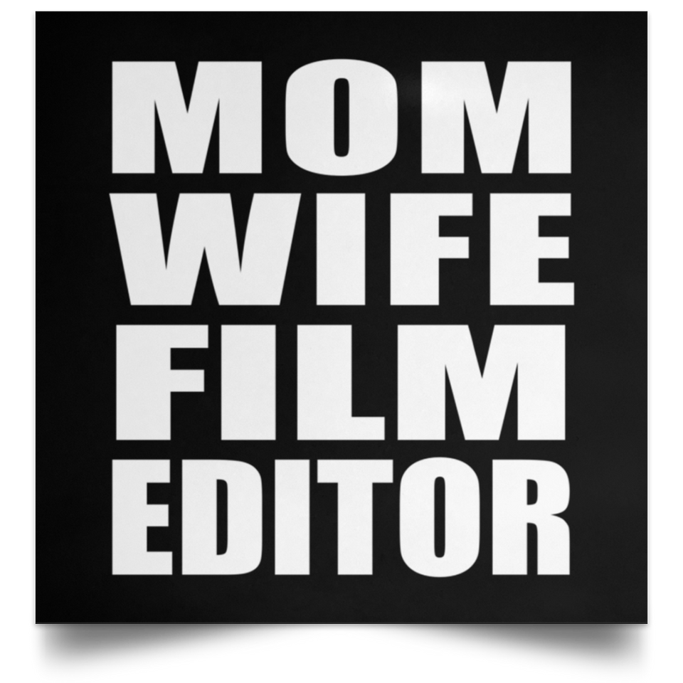Mom Wife Film Editor - Poster Square