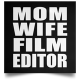 Mom Wife Film Editor - Poster Square