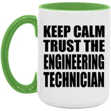 Keep Calm and Trust The Engineering Technician - 15oz Accent Mug Green