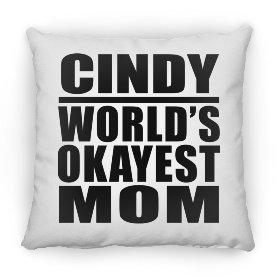 Cindy World's Okayest Mom - Throw Pillow