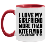 I Love My Girlfriend More Than Kite Flying - 11oz Accent Mug Red