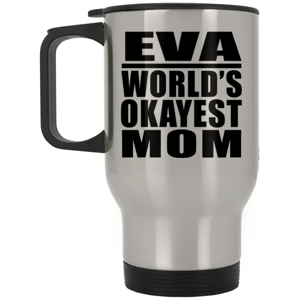 Eva World's Okayest Mom - Silver Travel Mug