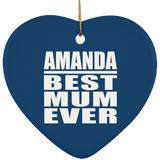 Amanda Best Mum Ever - Heart Ornament