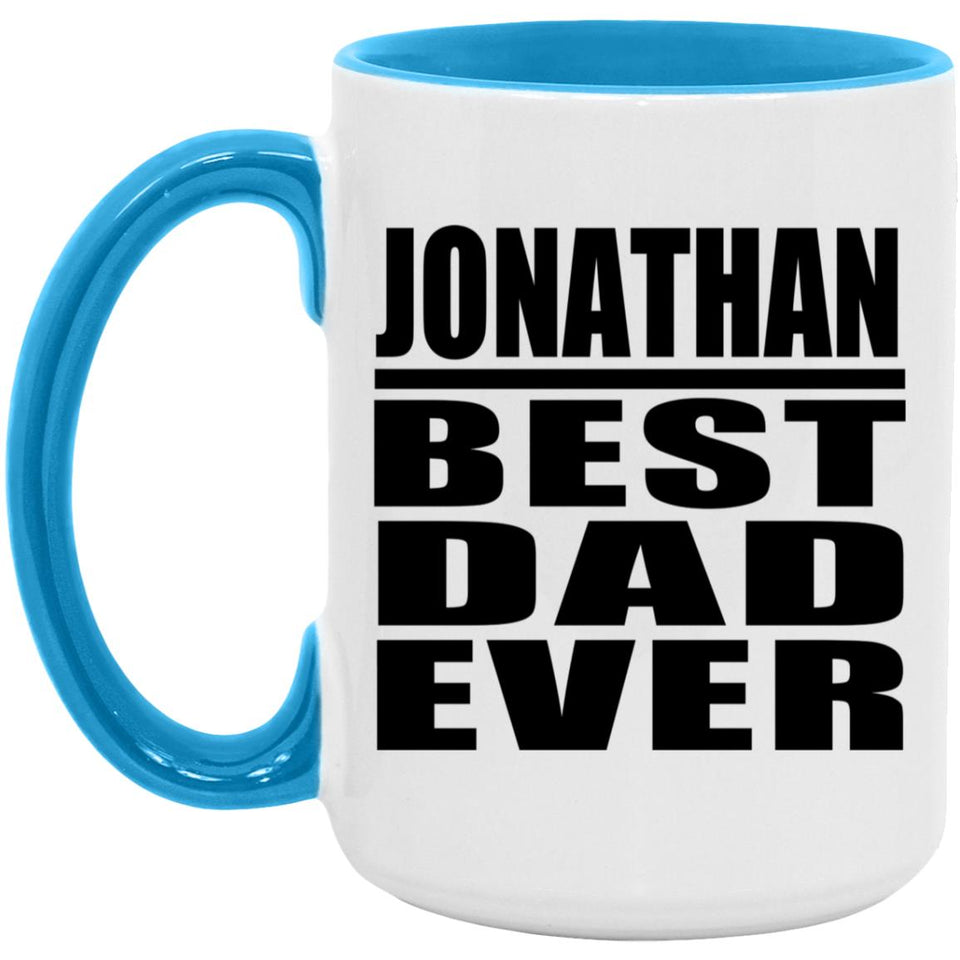 Jonathan Best Dad Ever - 15oz Accent Mug Blue