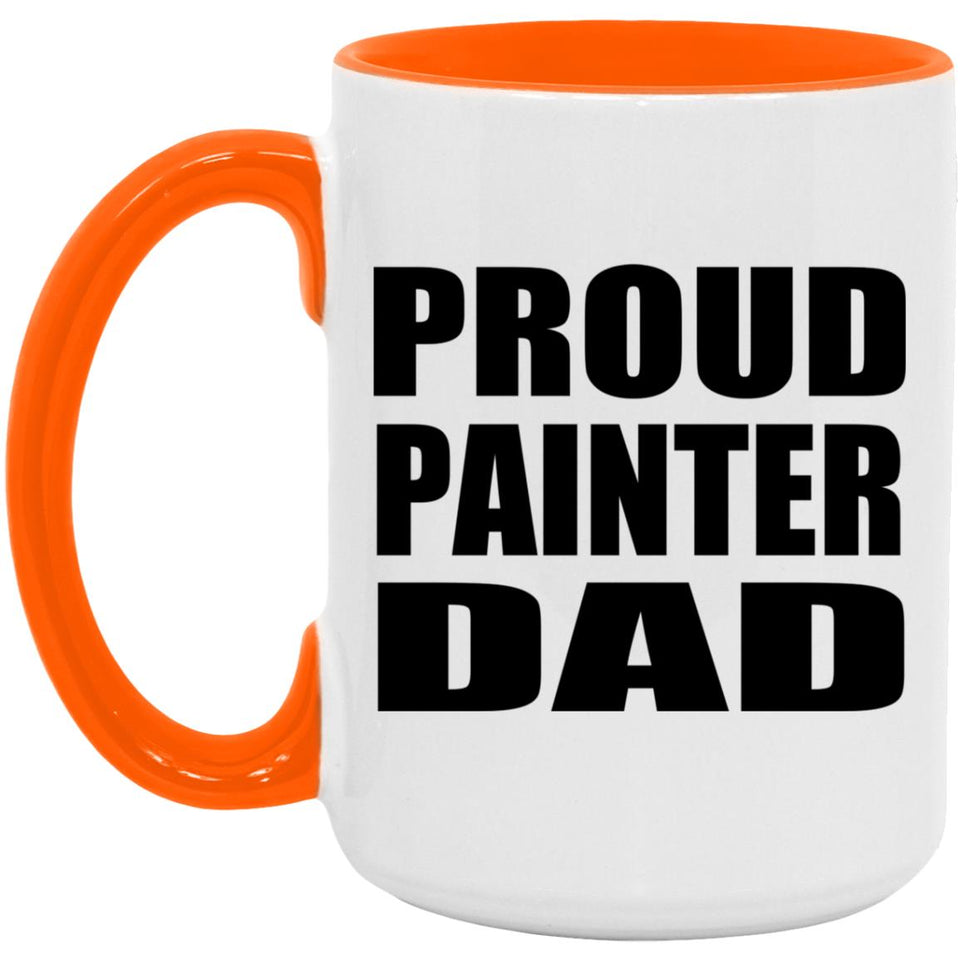 Proud Painter Dad - 15oz Accent Mug Orange