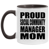 Proud Social Community Manager Mom - 11oz Accent Mug Black
