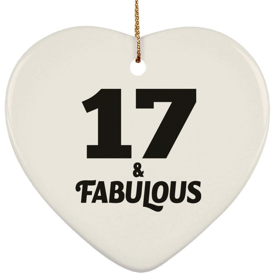 17th Birthday 17 & Fabulous - Heart Ornament