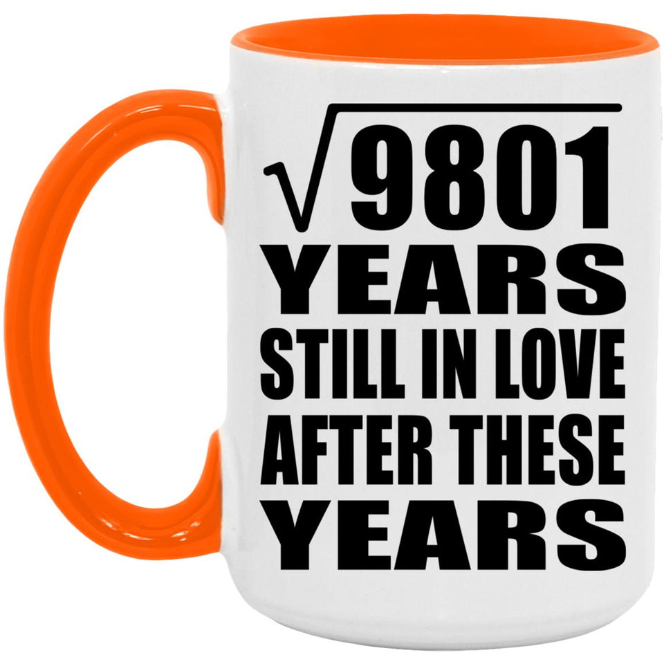 99th Anniversary Square Root of 9801 Years Still In Love - 15oz Accent Mug Orange