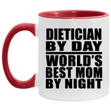 Dietician By Day World's Best Mom By Night - 11oz Accent Mug Red