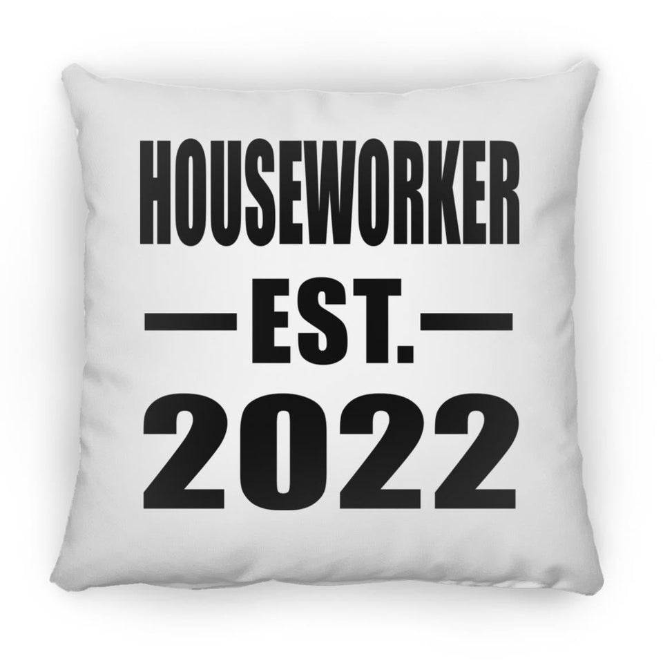 Houseworker Established EST. 2022 - Throw Pillow