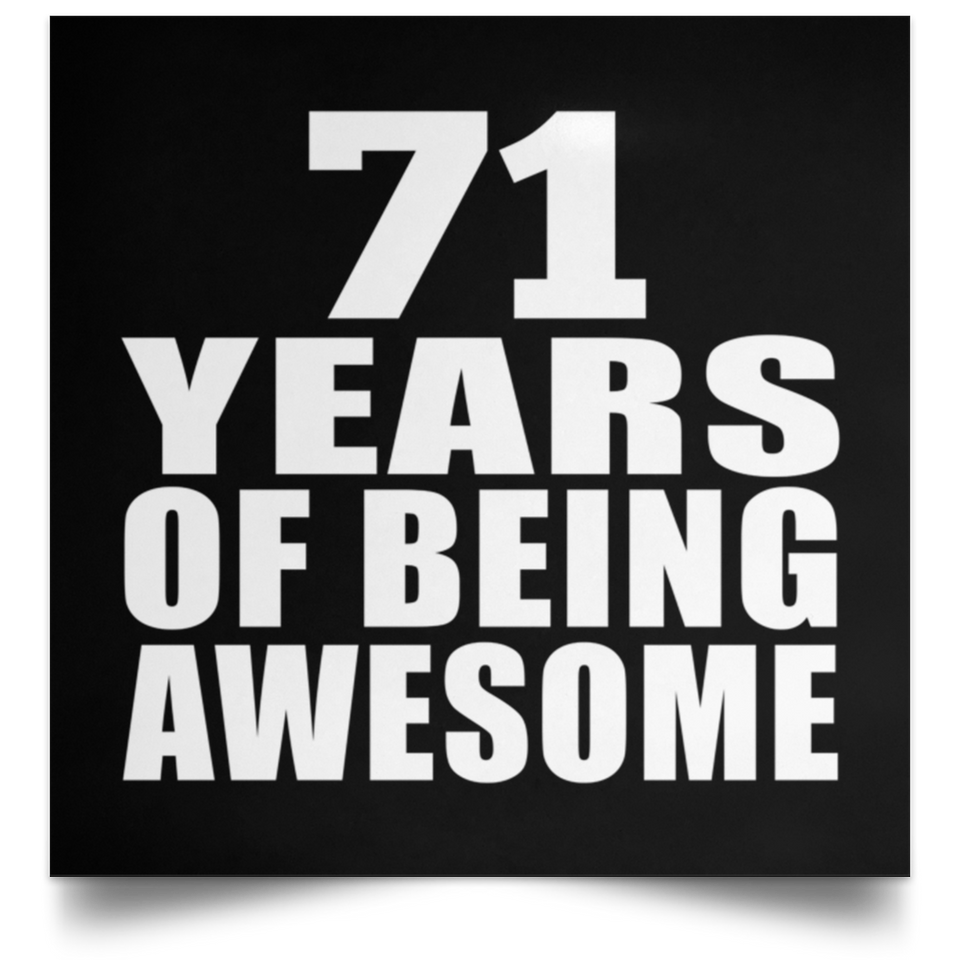 71st Birthday 71 Years Of Being Awesome - Poster Square