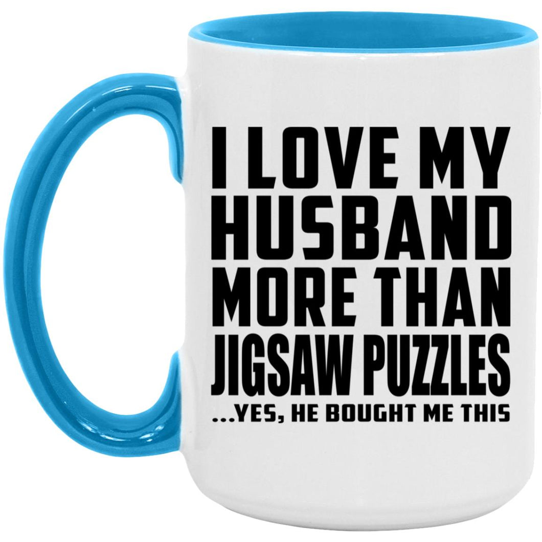 I Love My Husband More Than Jigsaw Puzzles - 15oz Accent Mug Blue