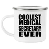 Coolest Medical Secretary Ever - 12oz Camping Mug