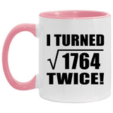 84th Birthday I Turned Square Root of 1764 Twice - 11oz Accent Mug Pink