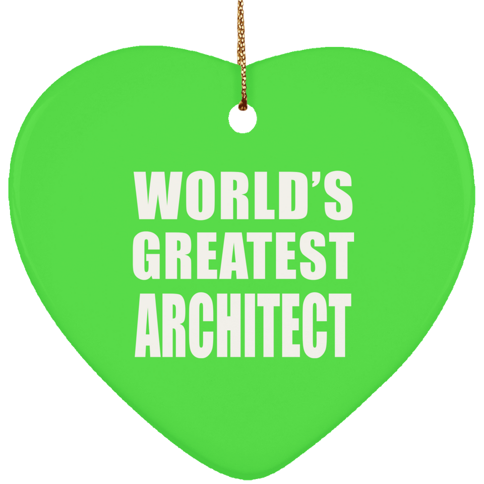 World's Greatest Architect - Heart Ornament