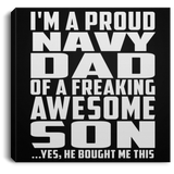 Proud Navy Dad Of Awesome Son - Canvas Square