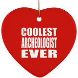 Coolest Archeologist Ever - Heart Ornament
