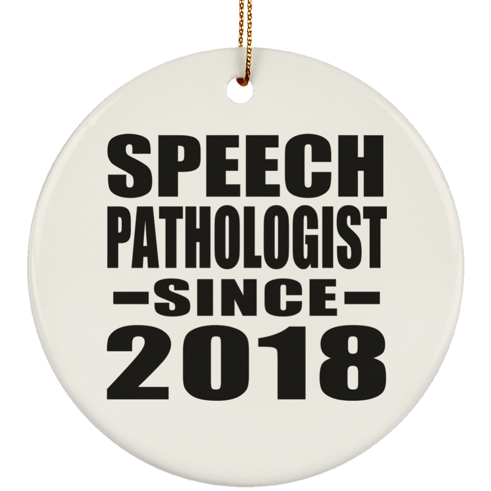 Speech Pathologist Since 2018 - Circle Ornament