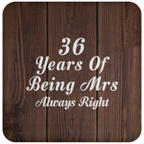 36th Anniversary 36 Years Of Being Mrs Always Right - Drink Coaster D