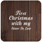 First Christmas With My Sister In Law - Drink Coaster D