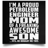 Proud Petroleum Engineer Mom Of Awesome Son - Poster Square