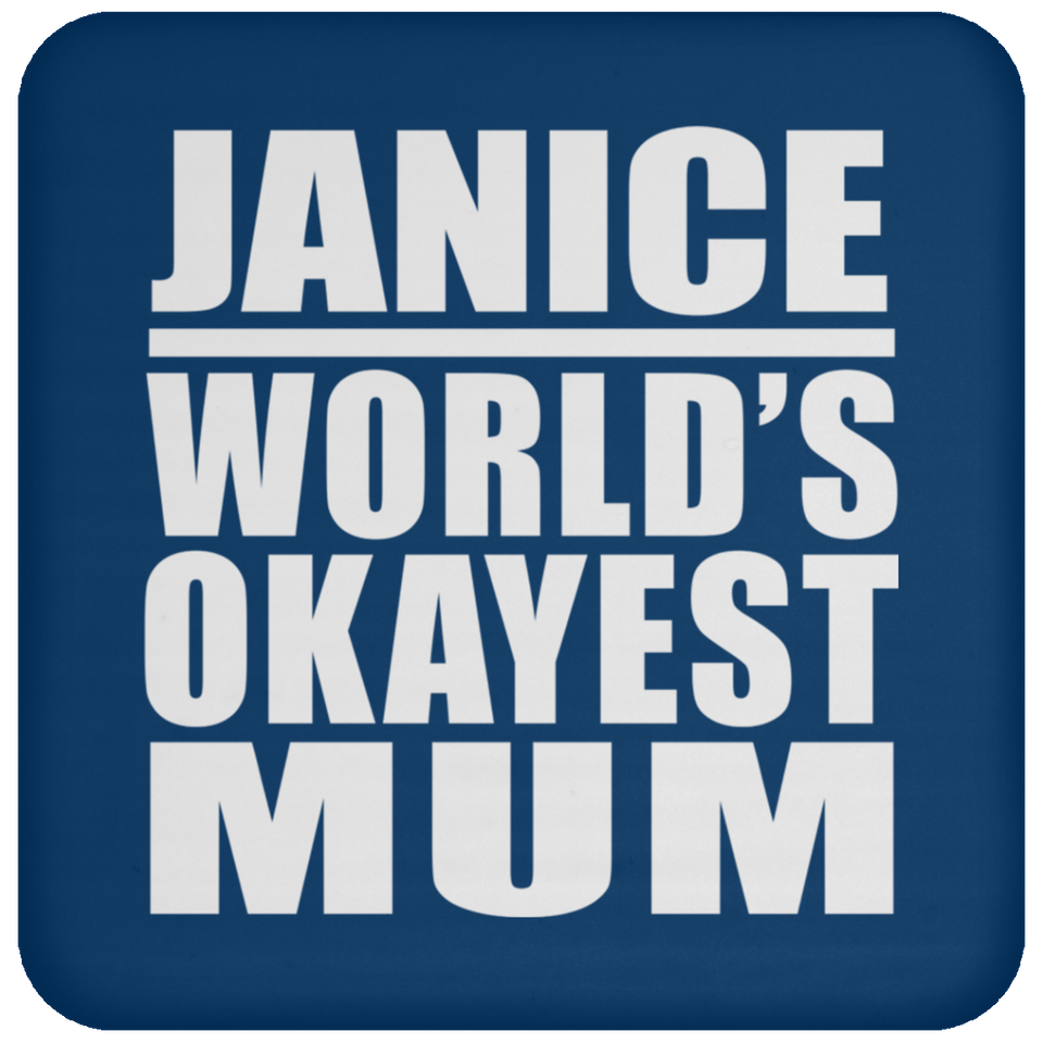 Janice World's Okayest Mum - Drink Coaster