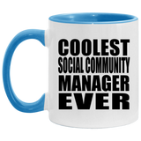 Coolest Social Community Manager Ever - 11oz Accent Mug Blue