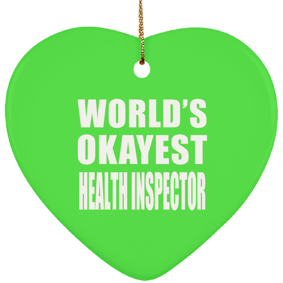 World's Okayest Health Inspector - Heart Ornament