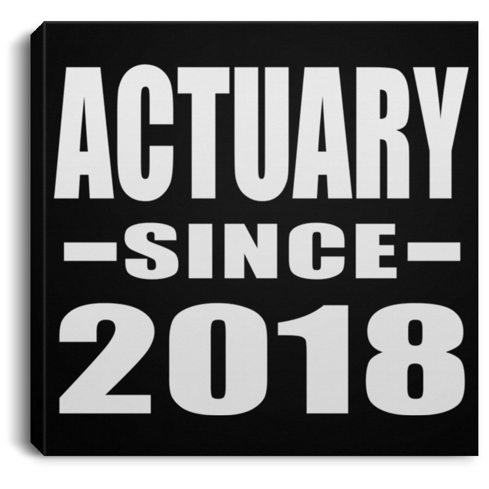 Actuary Since 2018 - Canvas Square