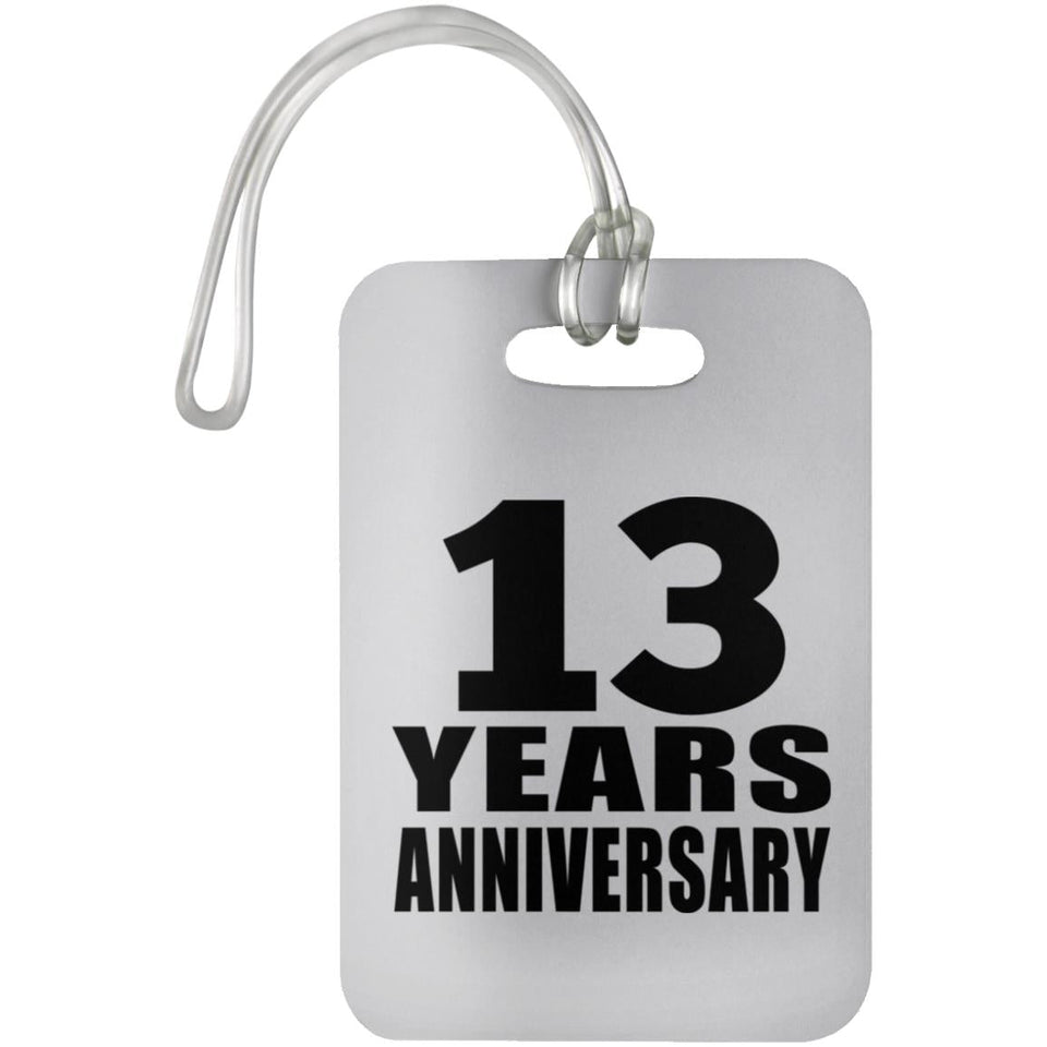 13th Anniversary 13 Years Anniversary - Luggage Bag Tag