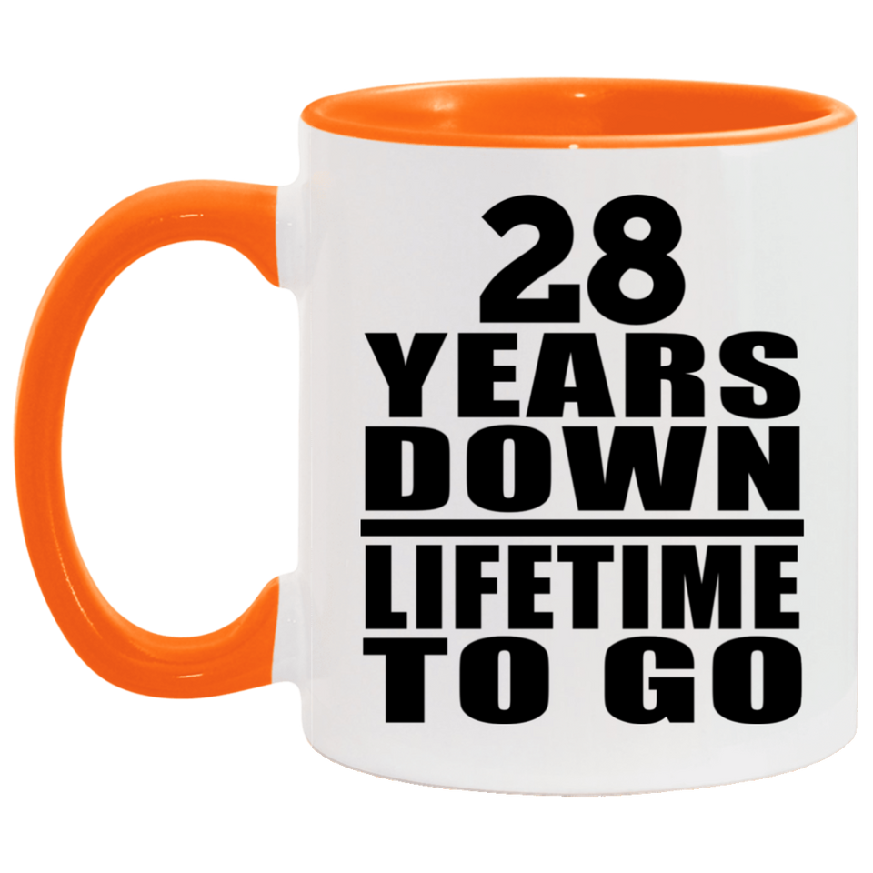 28th Anniversary 28 Years Down Lifetime To Go - 11oz Accent Mug Orange