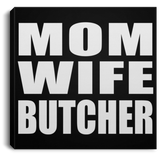 Mom Wife Butcher - Canvas Square