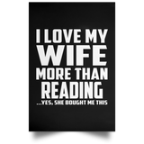 I Love My Wife More Than Reading - Poster Portrait