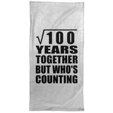 10th Anniversary Square Root of 100 Years Who's Counting - Hand Towel
