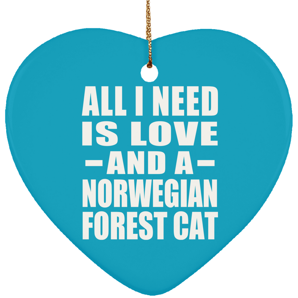 All I Need Is Love And A Norwegian Forest Cat - Heart Ornament