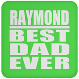 Raymond Best Dad Ever - Drink Coaster