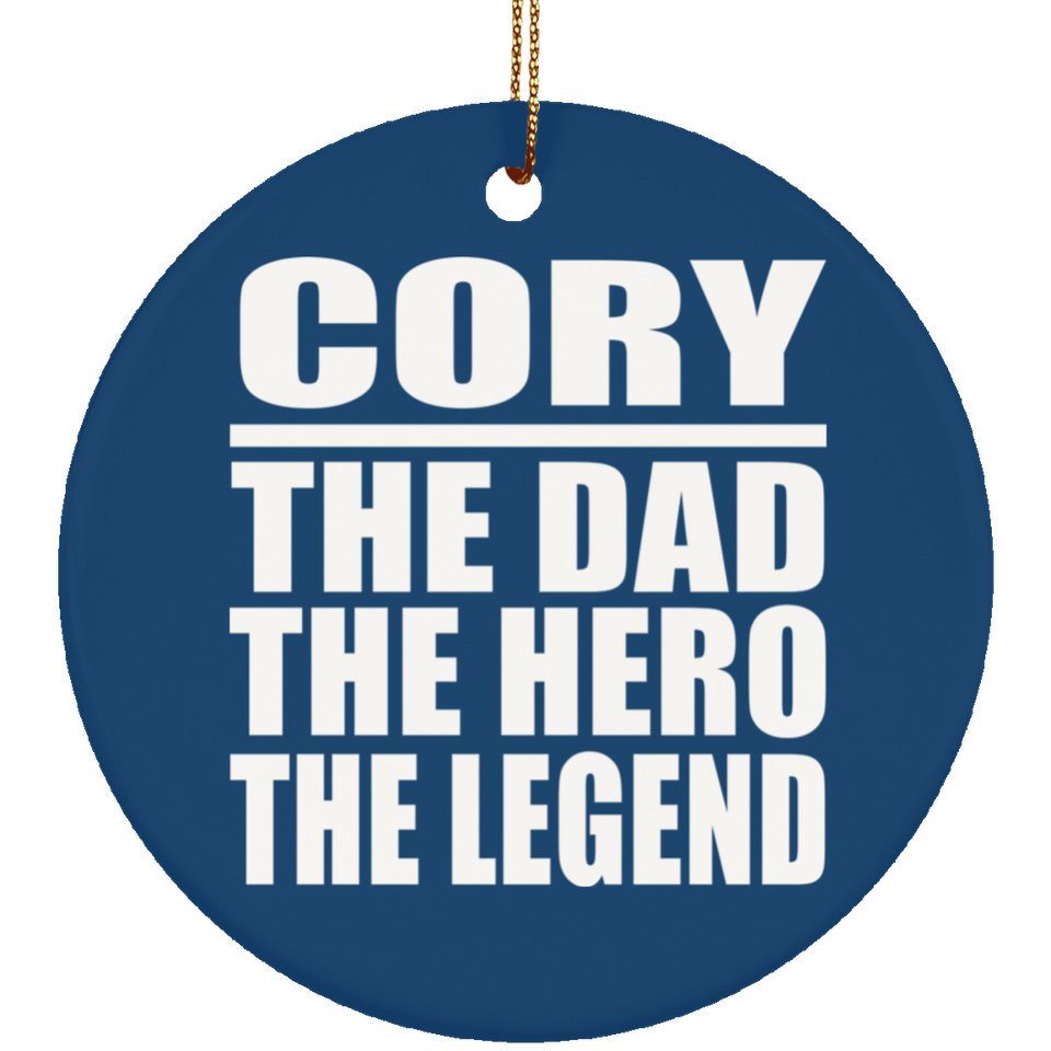 Cory The Dad The Hero The Legend - Circle Ornament