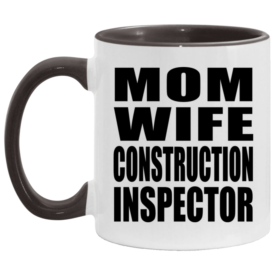 Mom Wife Construction Inspector - 11oz Accent Mug Black