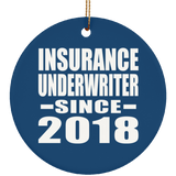 Insurance Underwriter Since 2018 - Circle Ornament
