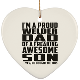 Proud Welder Dad Of Awesome Son - Heart Ornament