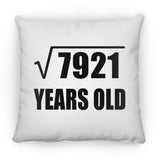 89th Birthday Square Root of 7921 Years Old - Throw Pillow