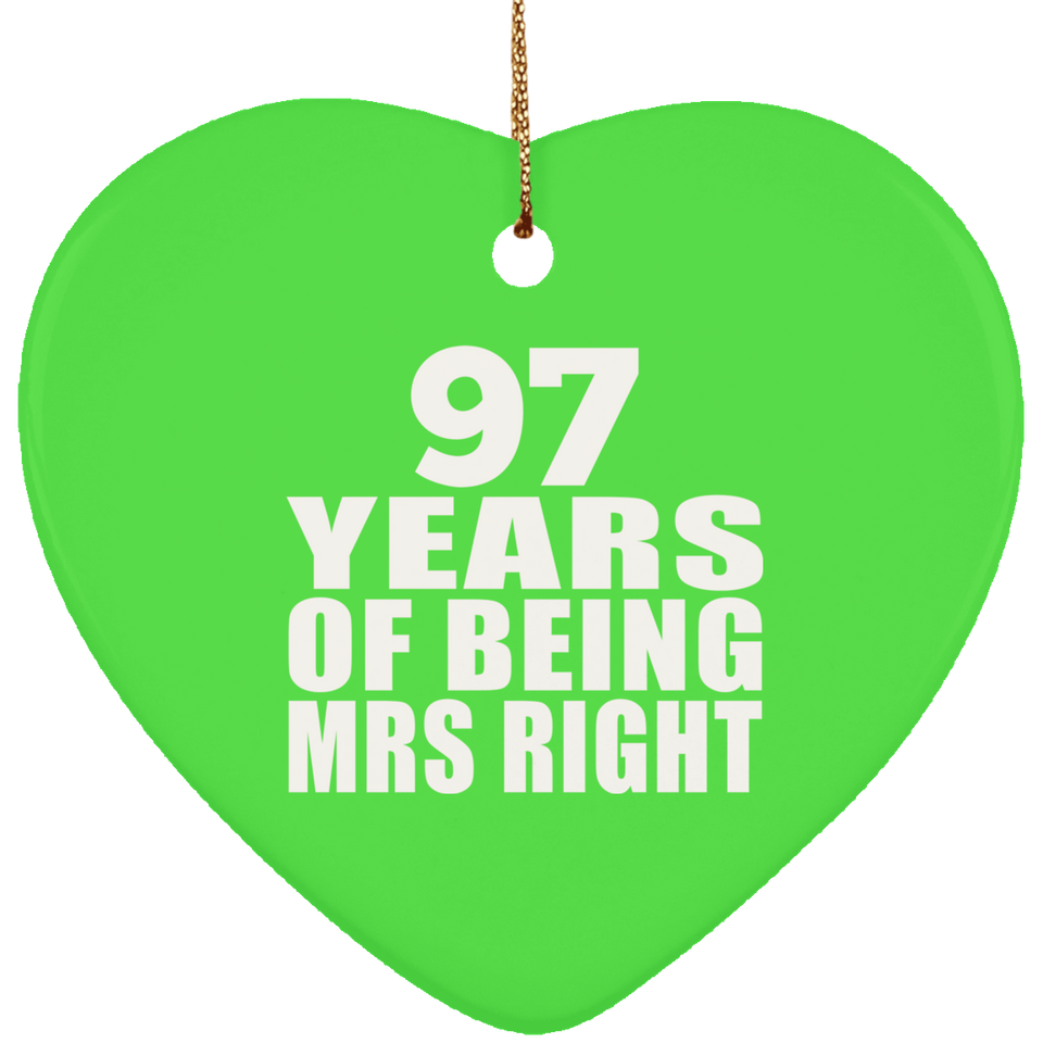 97th Anniversary 97 Years Of Being Mrs Right - Heart Ornament