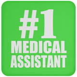 Number One #1 Medical Assistant - Drink Coaster